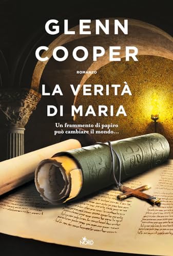 Glenn Cooper: La verità di Maria (Paperback, Italiano language, 2023, Nord)