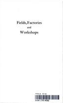 Fields Factories and Workshops (Hardcover, 1968, Ayer Co Pub)