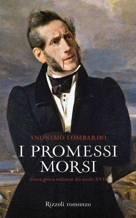 Anonimo Lombardo: I promessi morsi (Paperback, Italiano language, 2011, Rizzoli)