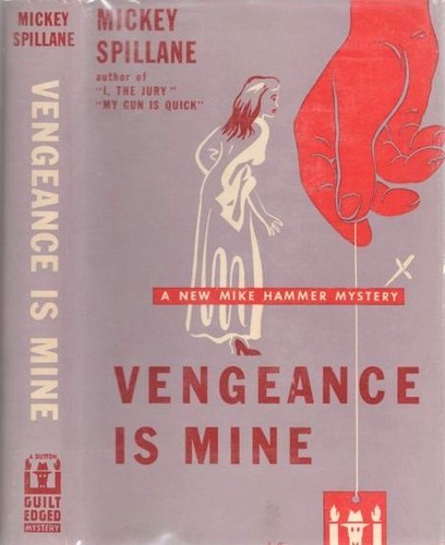Mickey Spillane: Vengeance is mine! (Hardcover, 1950, Dutton)