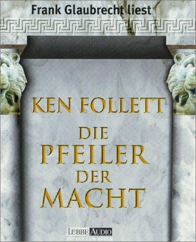 Die Pfeiler der Macht. 6 Cassetten. (AudiobookFormat, 2001, Luebbe Verlag)