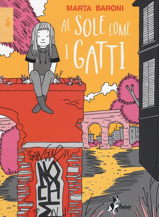 Marta Baroni: Al sole come i gatti (GraphicNovel, Italiano language, 2015, Bao Publishing)