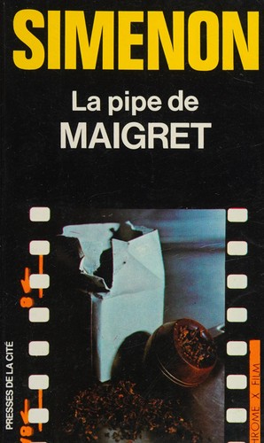 Georges Simenon: La pipe de Maigret (French language, 1949, Presses de la Cité)