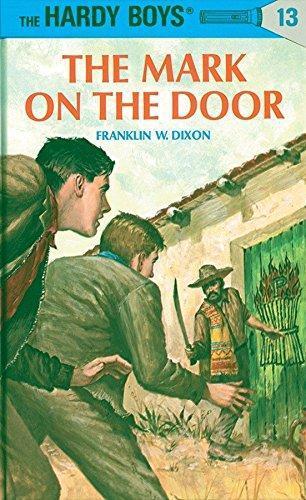 Franklin W. Dixon: The Mark on the Door (Hardy Boys, #13) (1934)