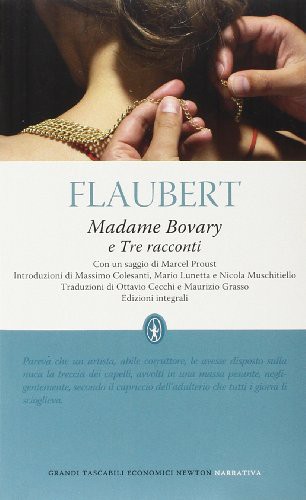 Madame Bovary-Tre racconti. Ediz. integrali (Paperback, Newton Compton)