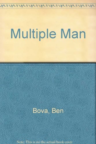 Ben Bova: The Multiple Man (Sphere)