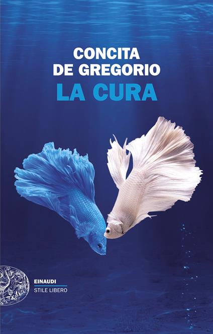 Concita De Gregorio: La cura (Paperback, italian language, Einaudi)