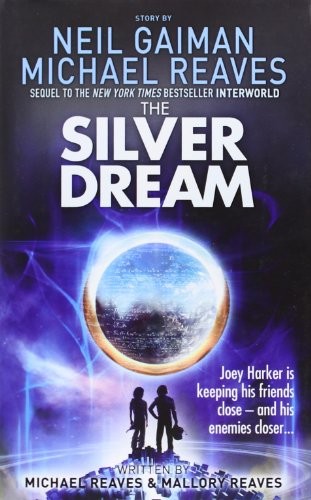 Neil Gaiman: The Silver Dream (Hardcover, 2013, HarperCollinsChildrensBooks)