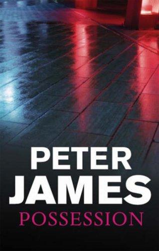 Peter James: Possession (Paperback, 2007, Orion mass market paperback)