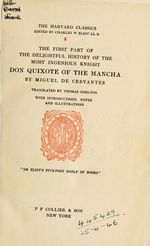 The first part of the delightful history of the most ingenious knight Don Quixote of the Mancha (1909, P.F. Collier)