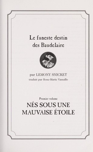 Nés sous une mauvaise étoile (A Series of Unfortunate Events #1) (French language, 2002, Éditions Héritage)