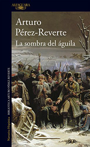 La sombra del águila (Paperback, 2019, Alfaguara, ALFAGUARA)