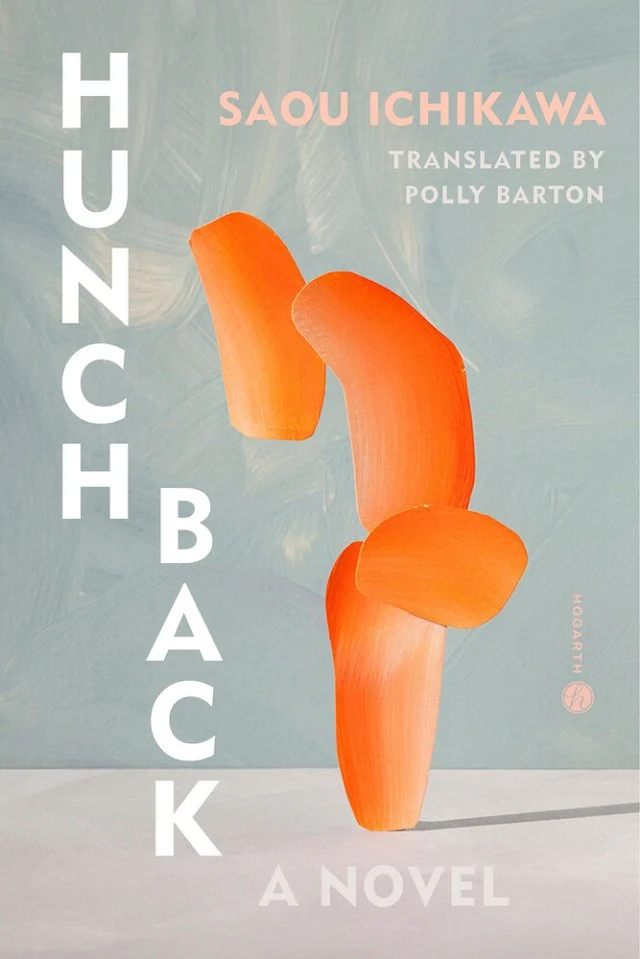 Polly Barton, Saou Ichikawa: Hunchback (2025, Reiman Publications, L.P.)