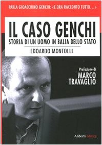 Edoardo Montolli: Il caso Genchi (Italian language, 2009, Aliberti)