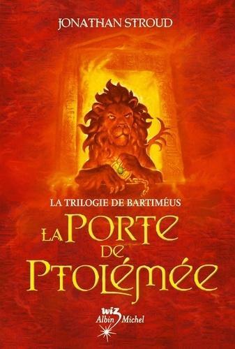 La Porte de Ptolémée (Bartimaeus, #3) (French language, 2005, Éditions Albin Michel)