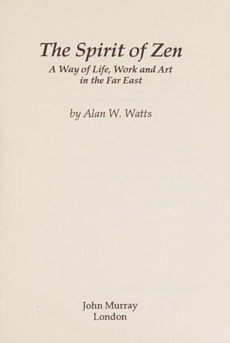 Alan Watts: The Spirit of Zen (Wisdom of the East) (Hardcover, 1992, John Murray)