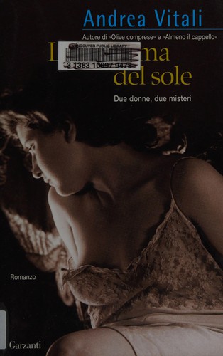 La mamma del sole (Italian language, 2010, Garzanti)