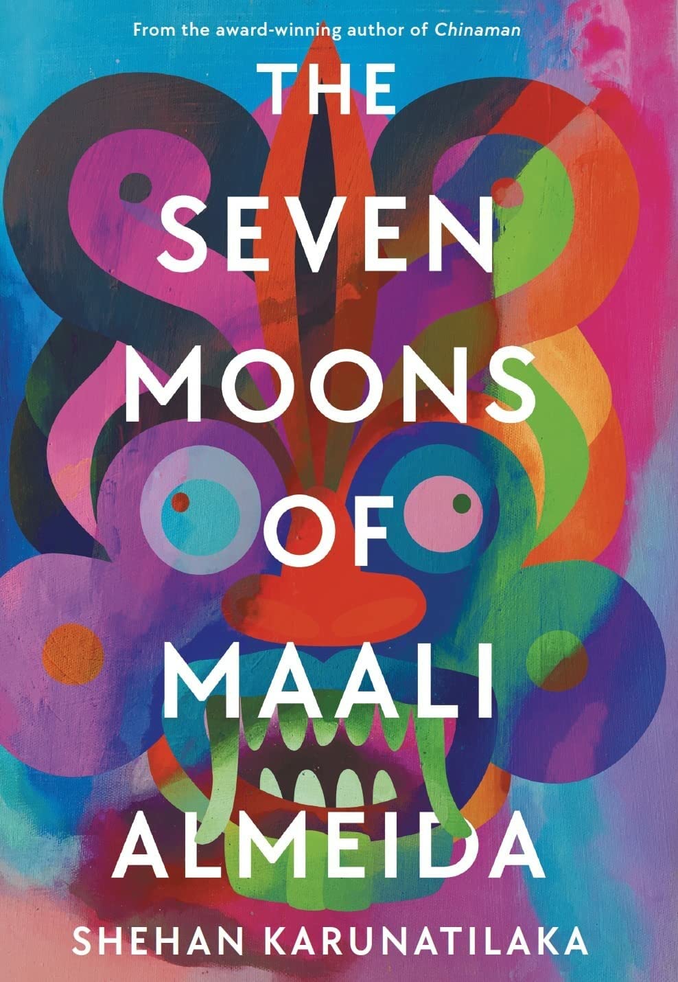 Shehan Karunatilaka: Seven Moons of Maali Almeida (Hardcover, 2022, Sort of Books)