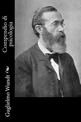 Guglielmo Wundt, Luigi Agliardi: Compendio di psicologia (Paperback, 2017, Createspace Independent Publishing Platform, CreateSpace Independent Publishing Platform)