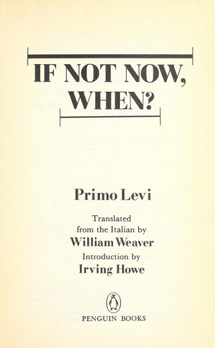 Primo Levi: If not now, when? (1986, Penguin Books)