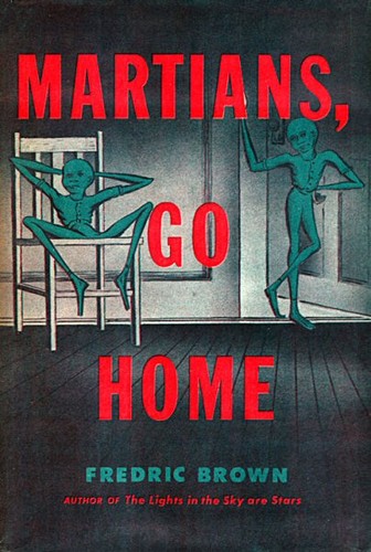 Martians, go home. (1955, Dutton)