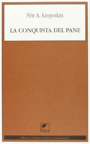 Peter Kropotkin: La conquista del pane (Italian language, 2012)