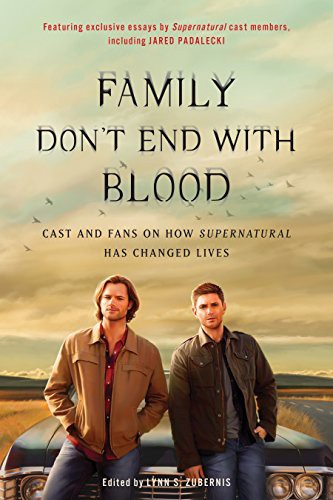 Lynn S. Zubernis: Family Don't End with Blood (Paperback, 2017, Smart Pop)