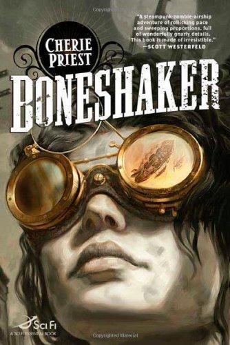Boneshaker (The Clockwork Century, #1) (2009)