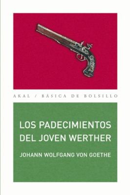 Los padecimientos del joven Werther (Paperback, Spanish language, 2008, Akal)