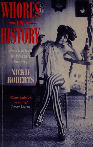 Nickie Roberts: Whores in history (1993, HarperCollins)