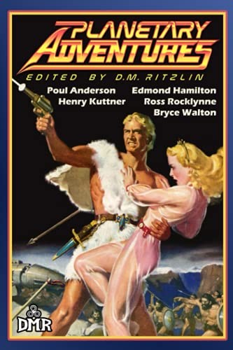 Henry Kuttner, Poul Anderson, Ross Rocklynne, Bryce Walton, D.M. Ritzlin: Planetary Adventures (EBook, 2021, DMR Books)
