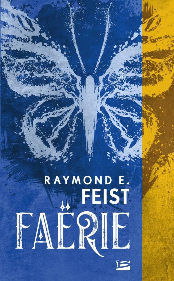 Raymond E. Feist: Faërie (French language, 2022, Bragelonne)