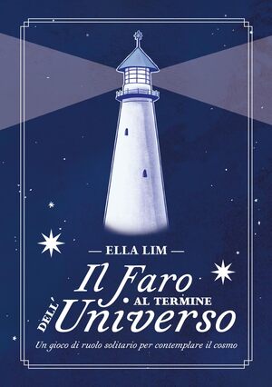 Oscar Biffi, Chiara Locatelli, Ella Lim: Il faro al termine dell’universo. (italiano language, Nessundove)