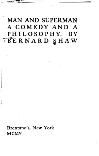 Man and superman (1903, Brentano's)