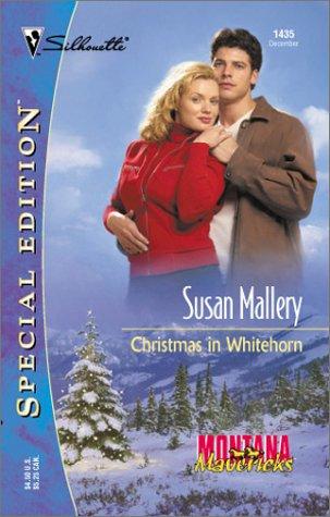 Susan Mallery: Christmas In Whitehorn (Montana Mavericks) (Silhouette Special Edition, No. 1435) (Paperback, 2001, Silhouette)