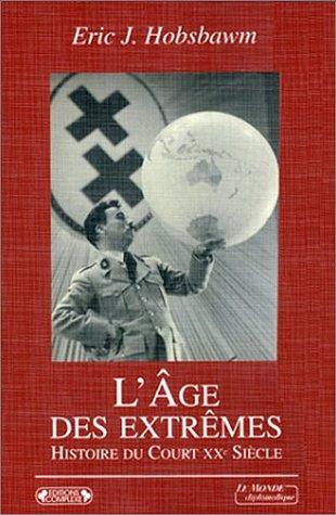 L'Âge des extrêmes : Le court vingtième siècle, 1914-1991 (French language)