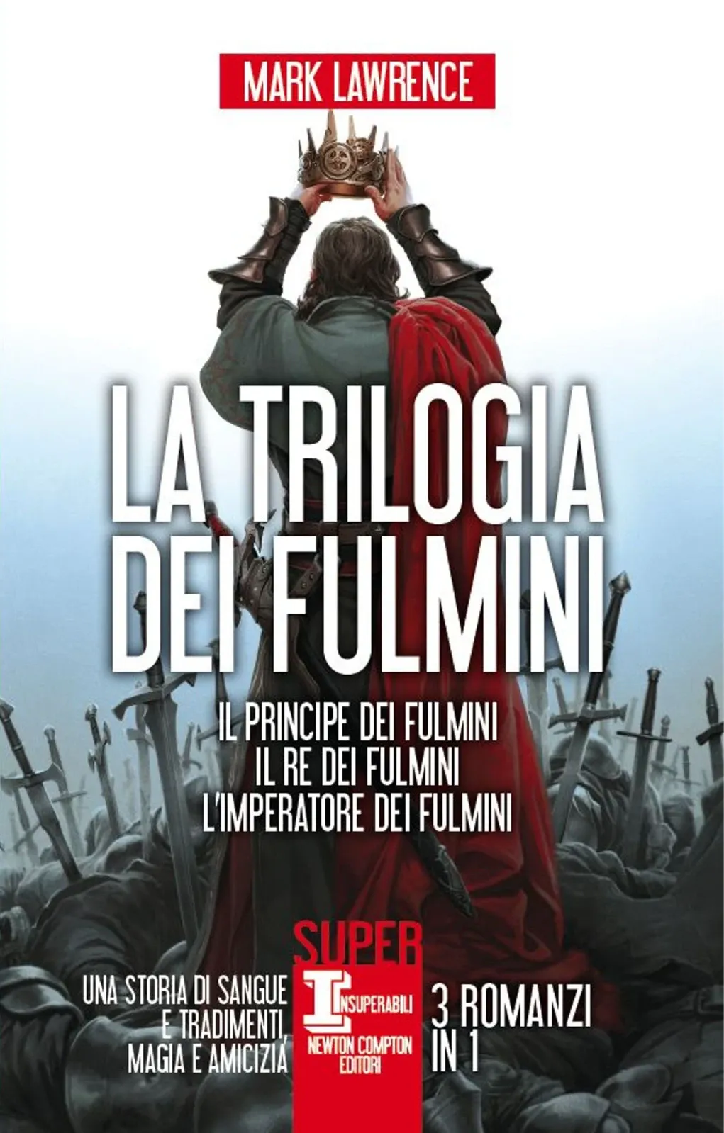 Mark Lawrence: La trilogia dei fulmini (Italian language, 2015, Newton Compton)