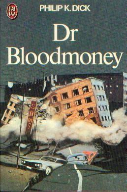 Dr Bloodmoney (French language, J'ai Lu)