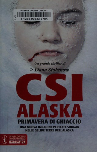 Dana Stabenow: CSI Alaska (Italian language, 2012, Newton Compton)