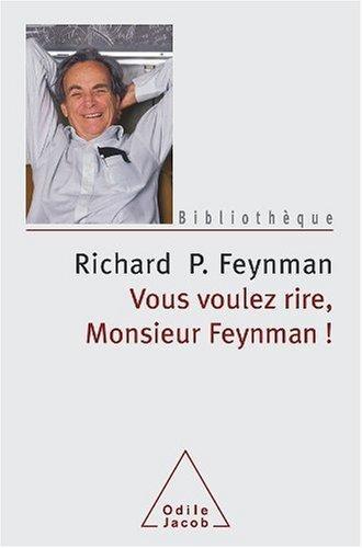 Vous voulez rire, Monsieur Feynman! (French language, Éditions Odile Jacob)