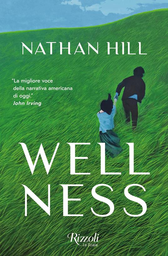 Nathan Hill: Wellness (Paperback, Italiano language, Rizzoli)