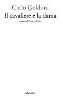Carlo Goldoni: Il cavaliere e la dama (Italian language, 2003, Marsilio)