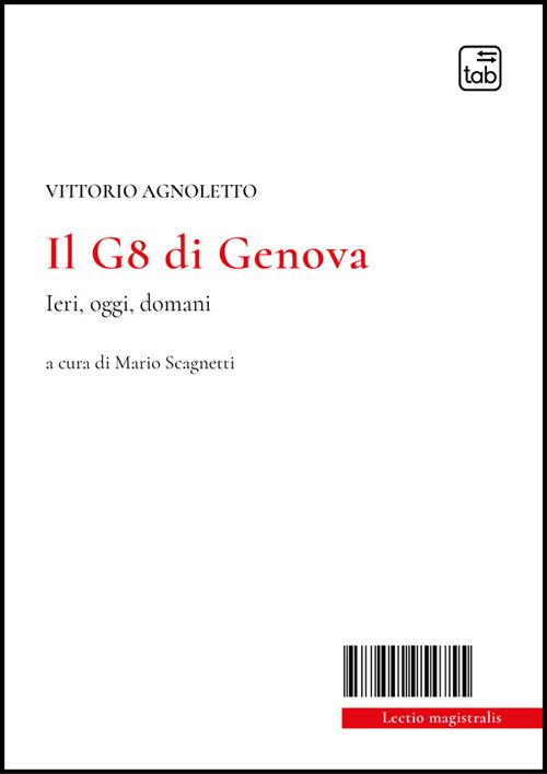 Vittorio Agnoletto: Il G8 di Genova (Paperback, it language, Lectio Magistralis)