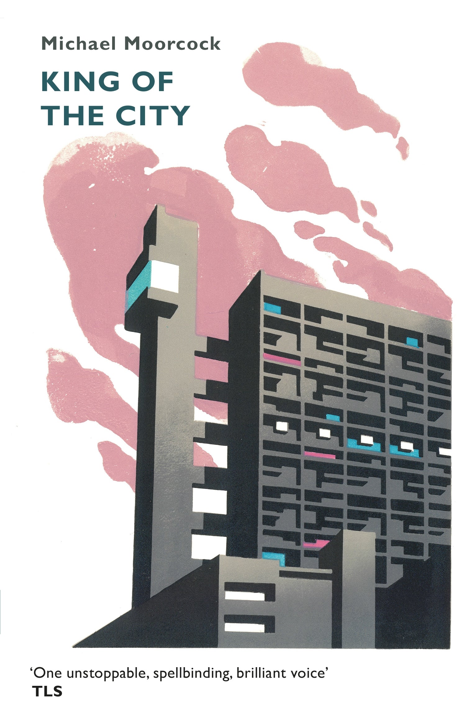 Michael Moorcock: King of the City (Paperback, 2016, Gollancz)