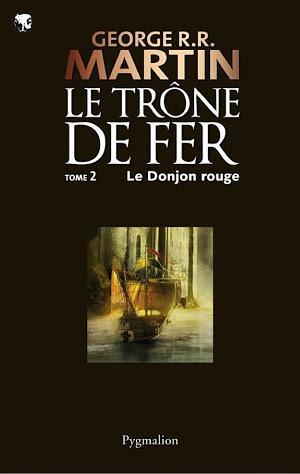 Le Trône de Fer (Tome 2) - Le donjon rouge (French language)