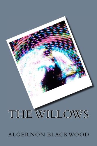 The Willows (2018, CreateSpace Independent Publishing Platform)