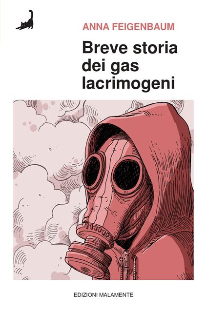 Breve storia dei gas lacrimogeni (Paperback, Italiano language, Edizioni Malamente)
