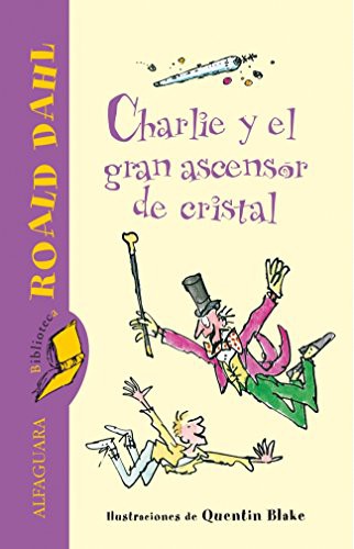 Charlie y el gran ascensor de cristal (Hardcover, 2004, ALFAGUARA)