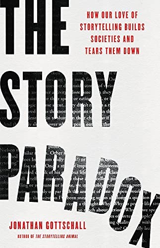 Jonathan Gottschall: Story Paradox (2021, Basic Books)