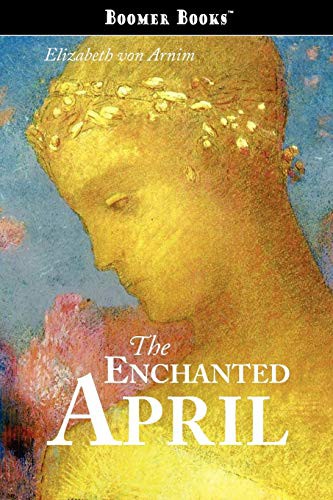 The Enchanted April (Paperback, 2008, Boomer Books)